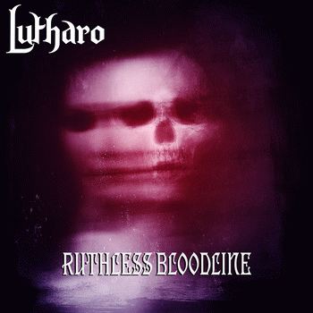 Lutharo : Ruthless Bloodline